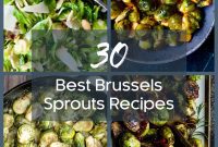 Elevate Your Plate: 30 Incredible Brussels Sprout Creations