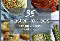 An Elegant Easter Feast: 35 Recipe Ideas