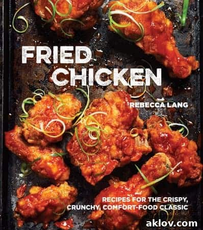 Photo of the cover of Fried Chicken Cookbook by Rebecca Lang, a key inspiration for this Nashville Hot Chicken recipe.