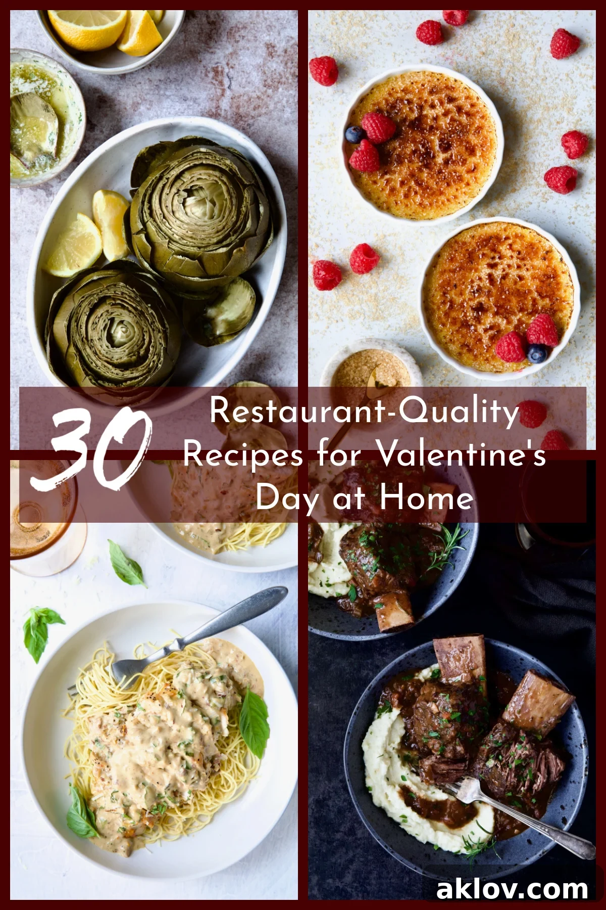 Graphic of four photos for 30 Restaurant-Quality Recipes for Valentine's Day at Home with artichokes, creme brulee, Marry Me Chicken and braised beef short ribs.